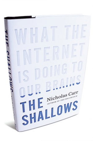 Nicholas Carr’s The Shallows