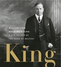 William Lyon Mackenzie King: A Grey Mass Hung Over a Chunk of Canadian History
