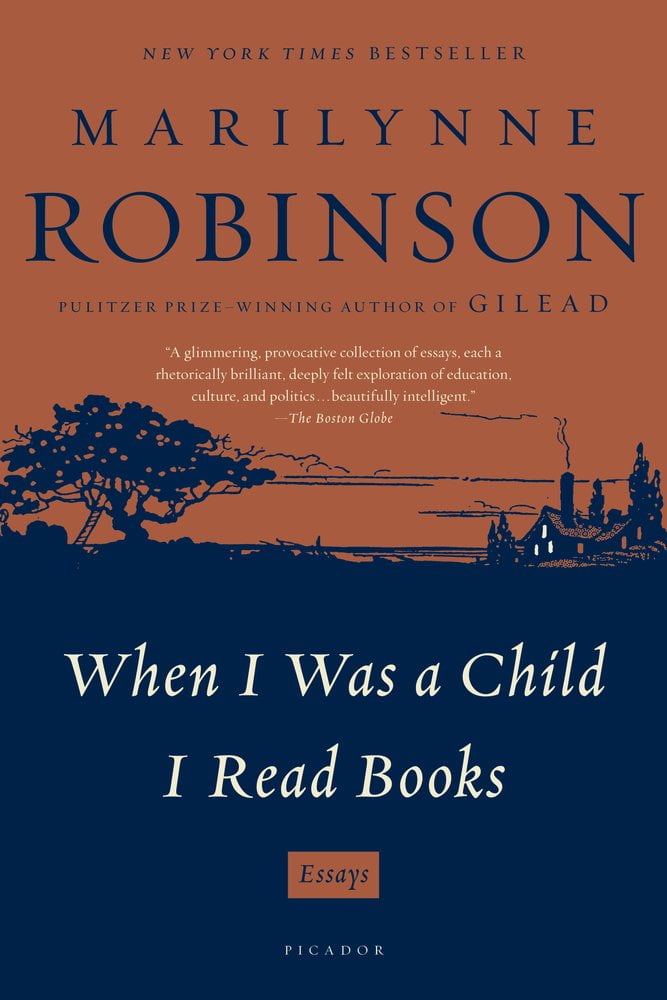 Beginning With a Diminished Thing: Marilynne Robinson’s When I Was a Child I Read Books